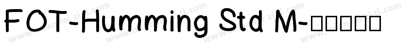 FOT-Humming Std M字体转换